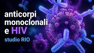Anticorpi monoclonali e HIV: lo studio RIO apre la strada alla remissione senza farmaci quotidiani